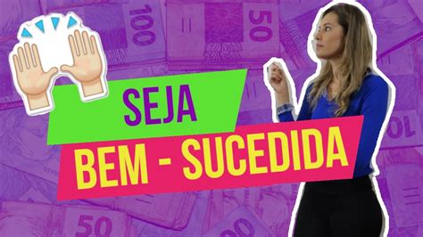 Isso É Fundamental Para Ser Bem Sucedida Youtube