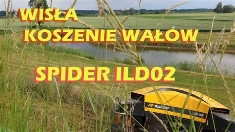 SPIDER ILD02 Wisła koszenie wałów i inne YouTube