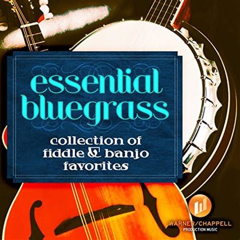 Essential Bluegrass A Collection Of Fiddle And Banjo Favorites Von