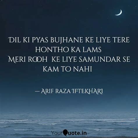 Dil Ki Pyas Bujhane Ke Li Quotes Writings By Arif Raza Yourquote