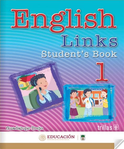 English Links Primer Grado Secundaria Libros Conaliteg