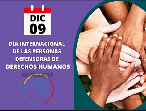 9 de Diciembre Día Internacional de las Personas Defensoras de