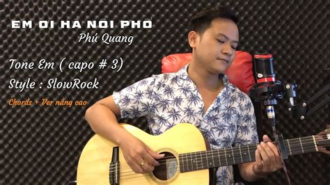 Hướng Dẫn Guitar Em ơi Hà Nội Phố Hợp âm Nâng Cao Youtube