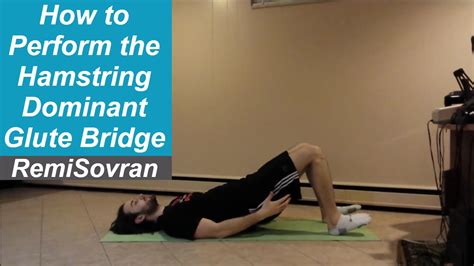 How To Perform The Hamstring Dominant Glute Bridge Tips And Coaching