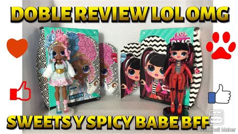 LOL OMG BFF SWEETS Y SPICY BABE REVIEW SON HERMOSAS Y VALEN LA PENA