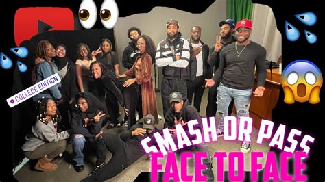 Smash Or Pass Face To Face College Edition It Gets Juicy Youtube