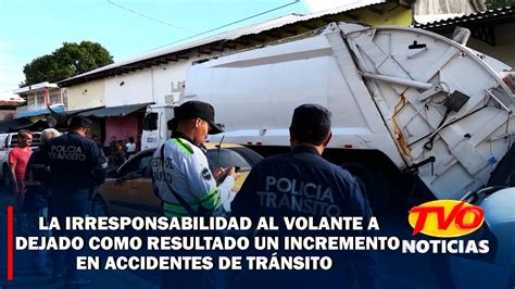 La Irresponsabilidad Al Volante A Dejado Como Resultado Un Incremento