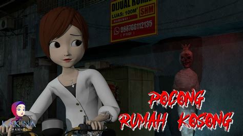 KAKINA HOROR 108 Penampakan Pocong Penunggu Rumah Kosong YouTube