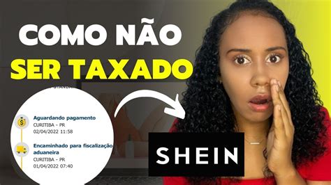 COMO NÃO SER TAXADO NA SHEIN EM 2023 YouTube