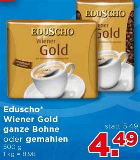 Eduscho Wiener Gold Ganze Bohne Oder Gemahlen 500g Angebot Bei Unimarkt