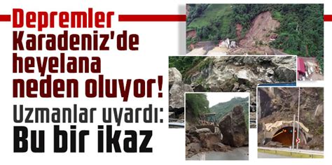 Depremler Karadeniz De Heyelana Neden Oluyor Uzmanlar Uyard Bu Bir