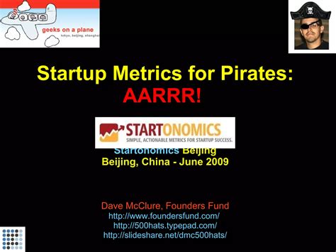 Startup Metrics For Pirates Startonomics Beijing June 2009 PPT