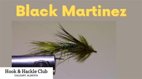 Hook And Hackle Club Presents Black Martinez YouTube