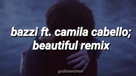 Bazzi Beautiful Feat Camila Cabello Lyrics Youtube