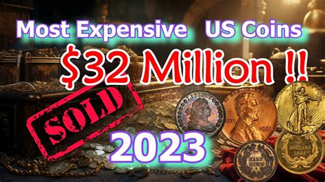 Top 10 Most Expensive Us Coins Sold In 2023 Youtube