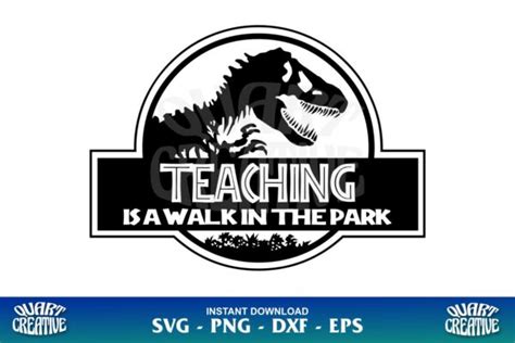 Teaching Is A Walk In The Park Jurassic Park Svg Gravectory