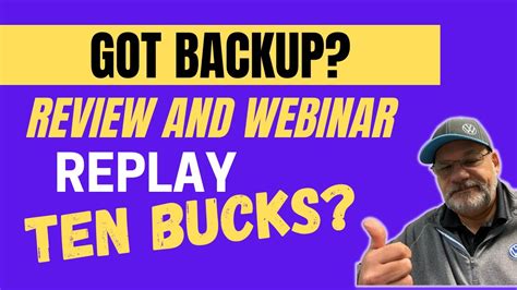 Got Backup Review And Opportunity Webinar Replay Youtube