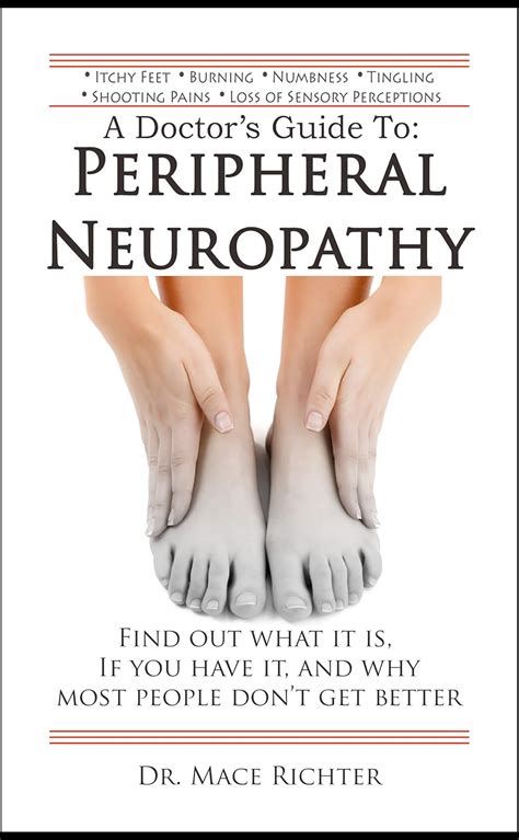 A Doctors Guide To Peripheral Neuropathy Find Out What It Is If You