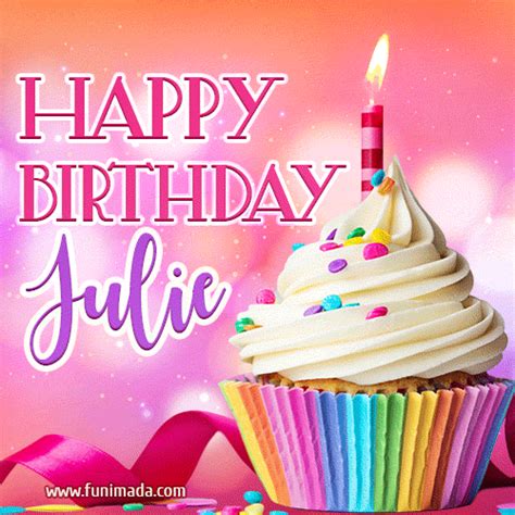 A GIF featuring the name Julie, a decorated cupcake with a lit candle ...