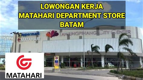 Loker Batam Hari Ini Matahari Department Store Tanjung Pinang City