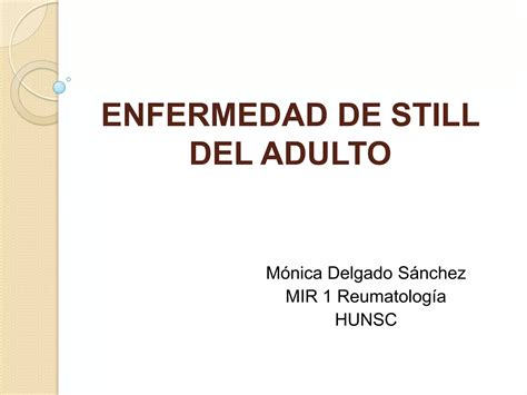 Enfermedad De Still Del Adulto Presentaci N Mi Ppt