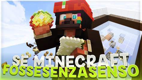 Se Minecraft Fosse Senza Senso Minecraft Ita Youtube