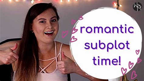 How To Write Swoonworthy Romantic Subplots 💕 Youtube