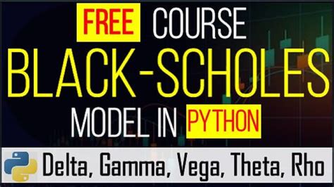 Free Course Black Scholes Merton Model Python Code Delta Gamma