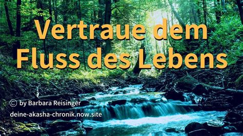 Vertraue Dem Fluss Des Lebens YouTube