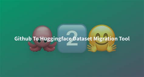 Github To Huggingface Dataset Migration Tool A Hugging Face Space By