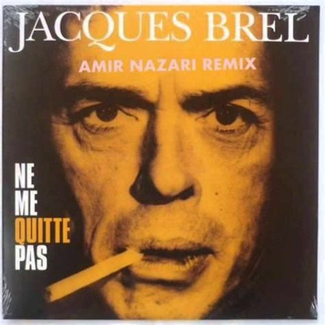 Stream Jacques Brel Ne Me Quitte Pas Amir Nazari Remix By Amir