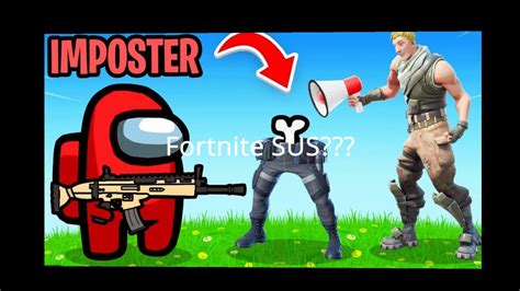 FORTNITE IS SUS??? : r/FortniteMemes