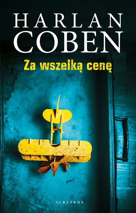 Za wszelką cenę Coben Harlan Książka w Empik