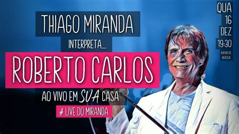 Thiago Miranda Interpreta ROBERTO CARLOS FiqueEmCasa LiveDoMiranda