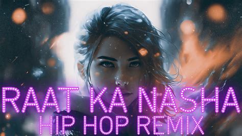 Raat Ka Nasha Sharukh Khan Love Song Asoka Hip Hop Trap Mix