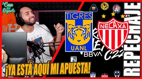 TIGRES VS NECAXA PRONÓSTICO REPECHAJE APERTURA 2022 LIGA MX