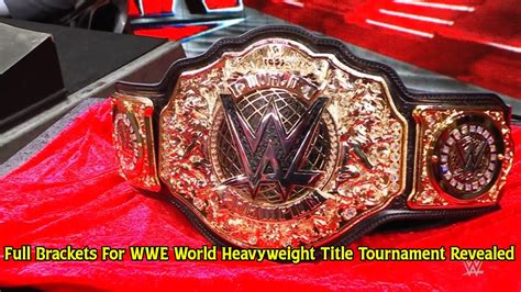 Full Brackets For WWE World Heavyweight Title Tournament Revealed YouTube