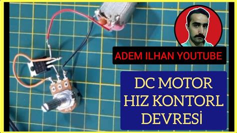 DC MOTOR HIZ KONTROL DEVRESİ YAPIMI MAKE IT DC MOTOR SPEED CONTROL