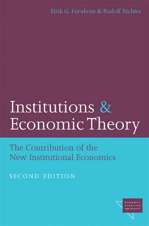 Institutions And Economic Theory The Contribution Of The New