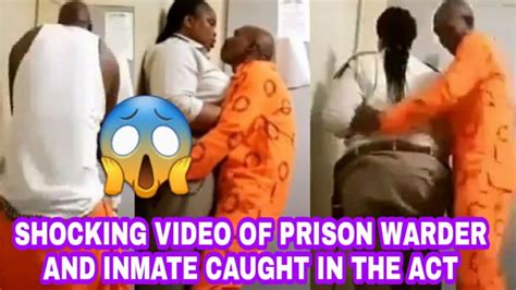 PRISON WARDER AND INMATE SEX VIDEO CAUGHT WITH PANTS DOWN YouTube