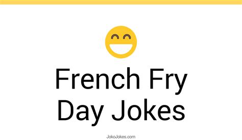 5 French Fry Day Jokes And Funny Puns JokoJokes