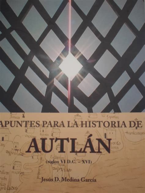 CulturAutlán Apuntes para la historia de Autlán