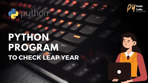 Python Program To Check Whether The Given Year Is A Leap Year Or Not Youtube