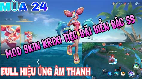 MOD SKIN LIÊN QUÂN MÙA 24 TƯỚNG KRIXI TIỆC BÃI BIỂN FULL HIỆU ỨNG ÂM