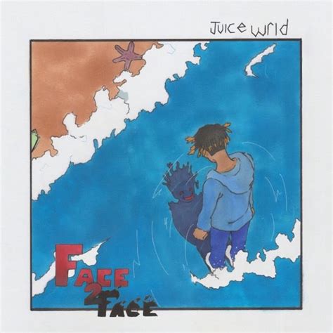 Listen To Face 2 Face From The Late Juice WRLD