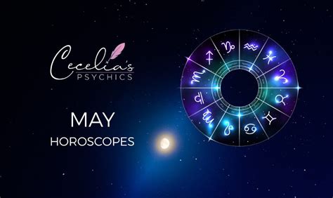 May Horoscopes - Cecelia's Psychics