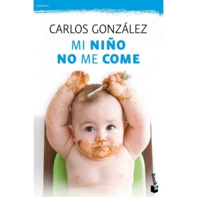 ANTARTICA LIBROS Mi Niño No Me Come Consejos Para Prevenir Y Resolver