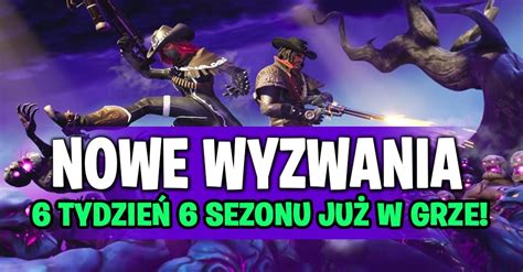 Wyzwania Tydzie Sezonu Ju W Grze Fortnite Polska