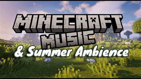 Relaxing Minecraft Music With Summer Ambience And Cicadas Studywork