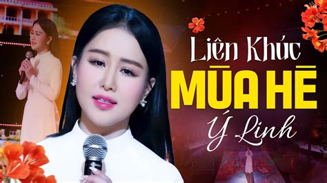 Liên Khúc Mùa Hè Lưu Bút Ngày Xanh Ý Linh Lk Bolero Hay Nhất 2023 Youtube